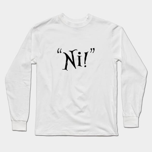 Funny Quotes - The Knights Who Say Ni! - 70s Movies Long Sleeve T-Shirt by Design By Leo